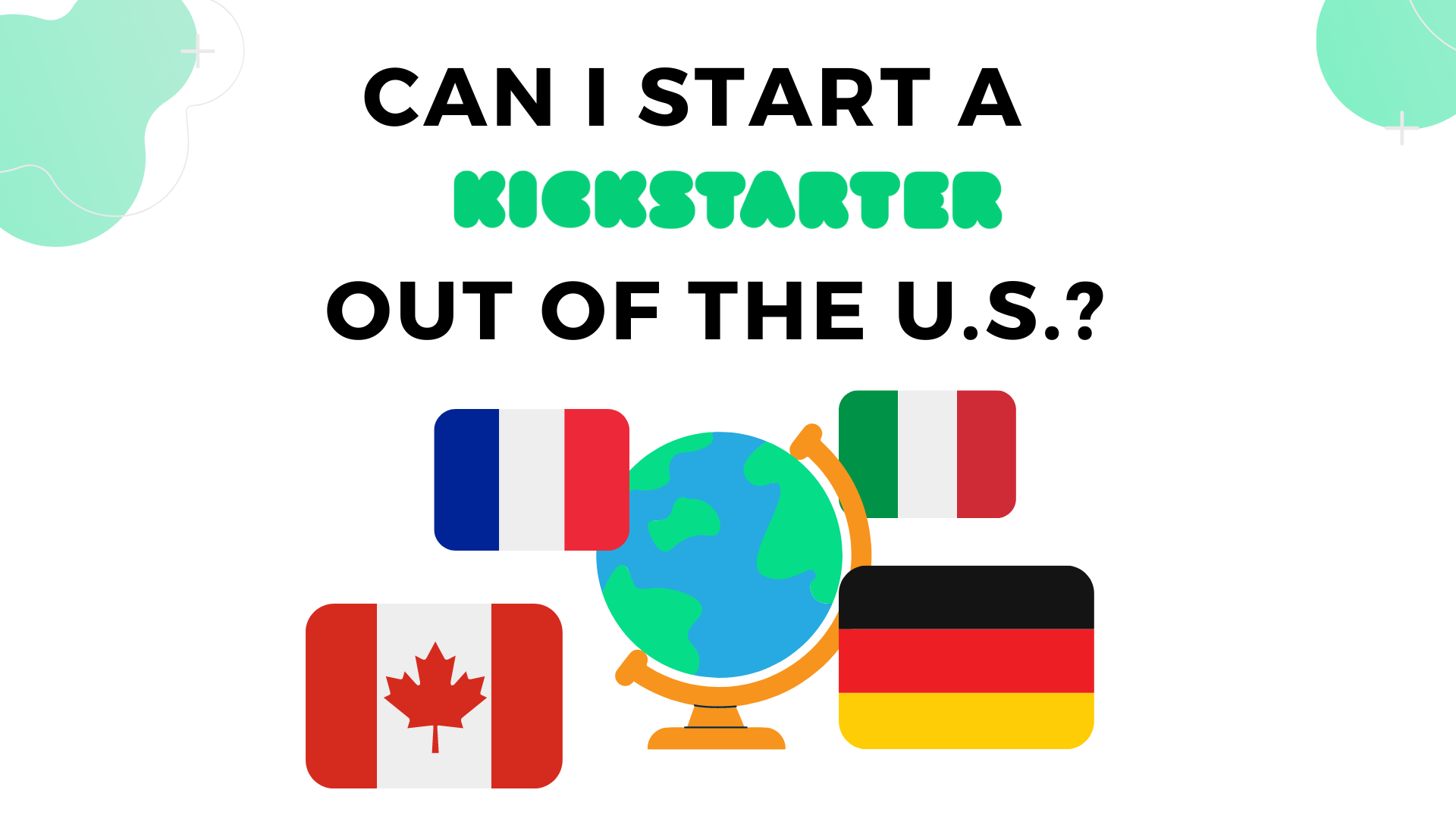 Can i start a Kickstarter out of the U.S.?  Mattia di stasi